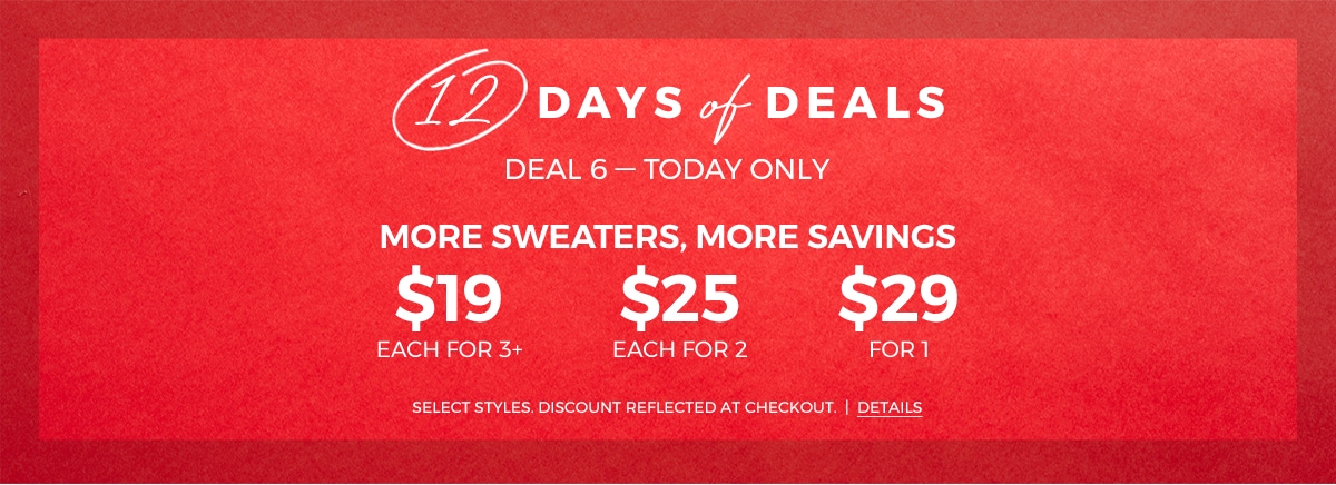 12 days of deals. Deal 5 - Today Only - 50% off Cozisoft Zip Tops. Select Styles. Prices as Marked. Details.