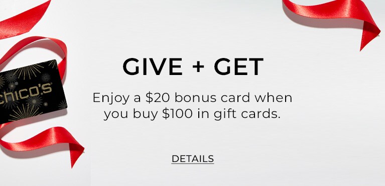 Give + Get. Enjoy a $20 bonus card when you buy $100 in gift cards. Details